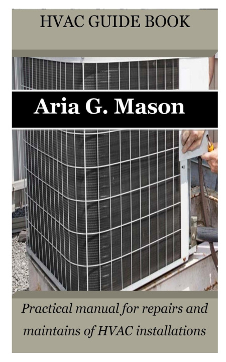 Knjiga HVAC GUIDE BOOK Aria G. Mason