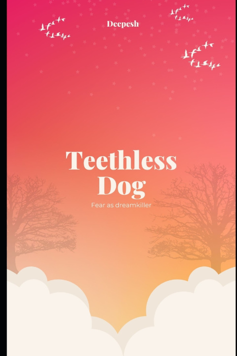 Kniha Teethless Dog Deepesh singh thakur