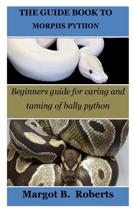 Knjiga THE GUIDE BOOK TO MORPHS PYTHON Margot B. Roberts