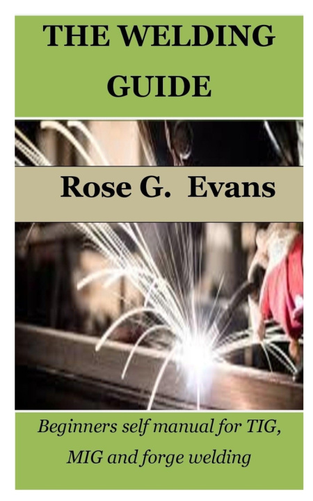 Kniha THE WELDING GUIDE Rose G. Evans