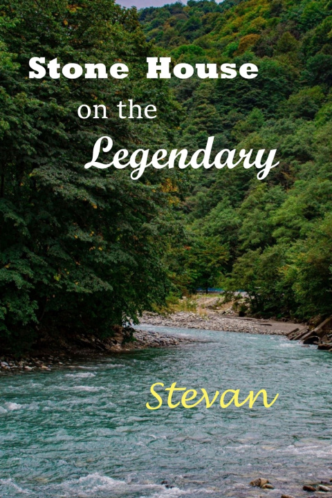 Kniha Stone House on the Legendary Stevan