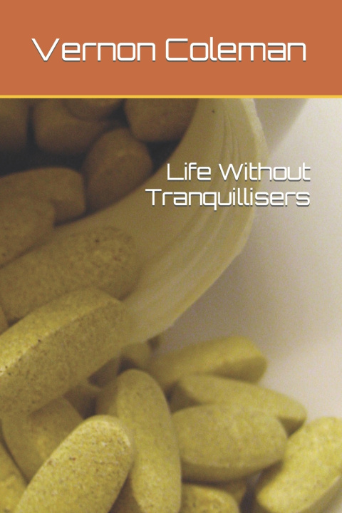 Kniha Life Without Tranquillisers Vernon Coleman