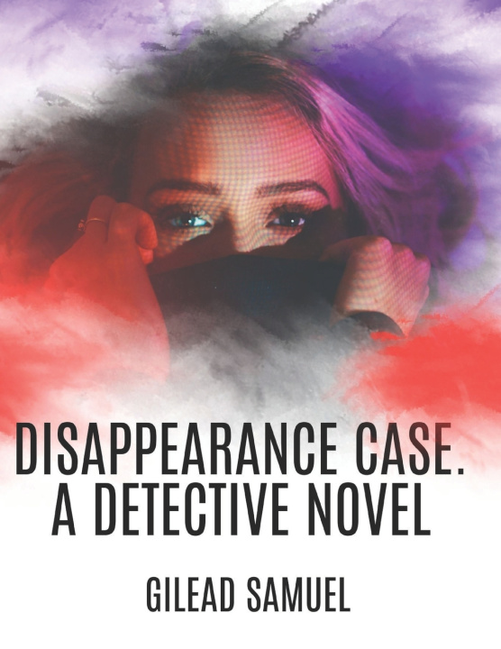 Kniha Disappearance Case Gilead Samuel