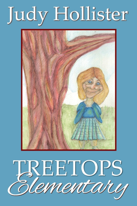 Kniha Treetops Elementary Judy Hollister