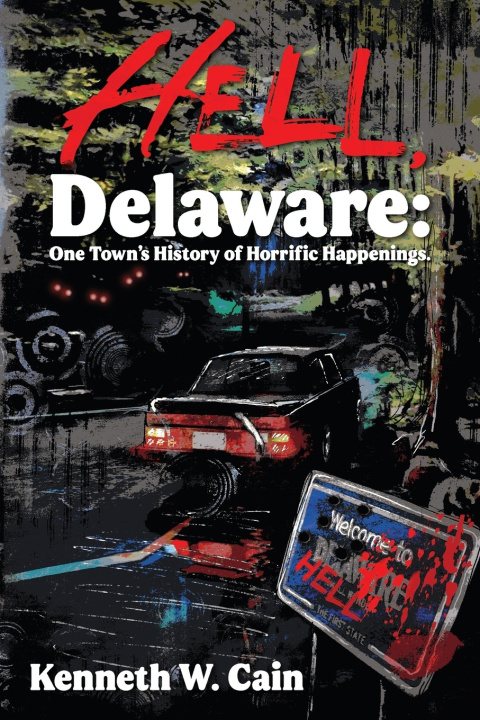 Knjiga Hell, Delaware Kenneth W. Cain