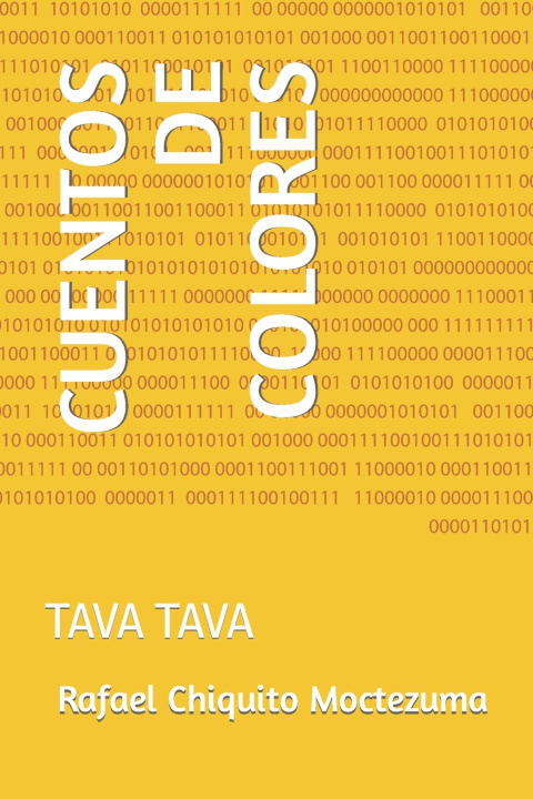 Kniha CUENTOS DE COLORES Rafael Alberto Chiquito Moctezuma TAVA