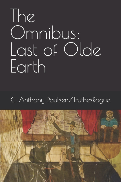 Kniha The Omnibus C. Anthony Paulsen/TruthesRogue