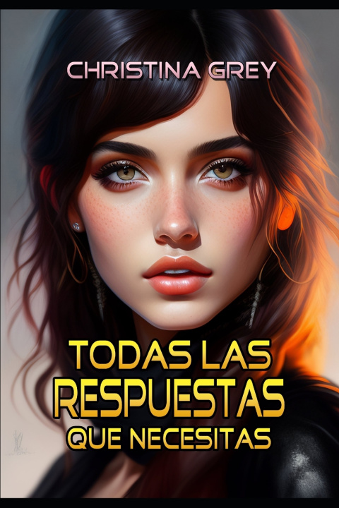 Kniha Todas las respuestas que necesitas Christina Grey