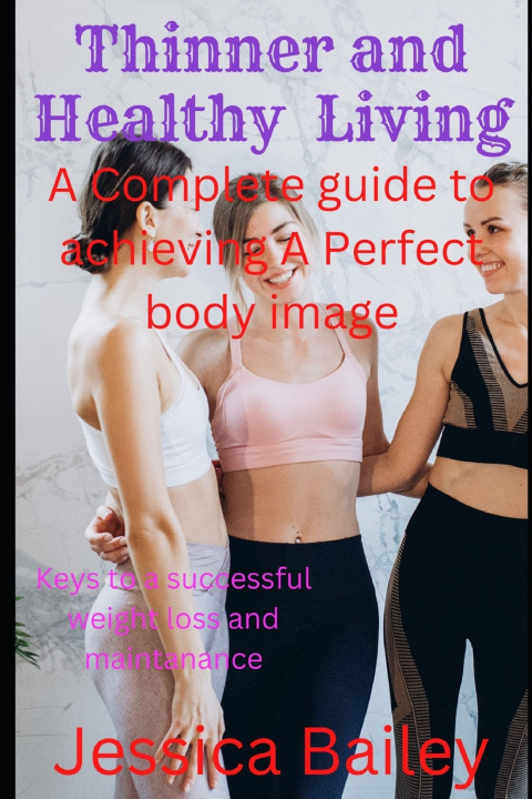 Kniha Thinner and Healthy Living Jessica Bailey