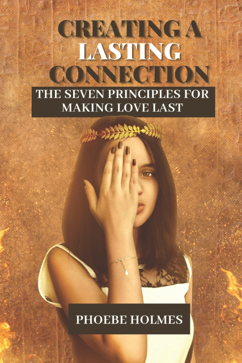 Kniha CREATING A LASTING CONNECTION Phoebe Holmes