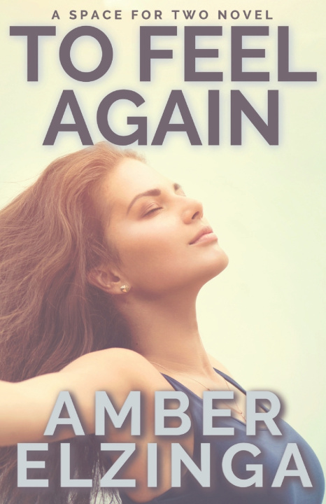 Kniha To Feel Again Amber Elzinga