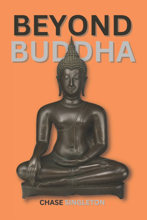 Kniha Beyond Buddha Chase Singleton