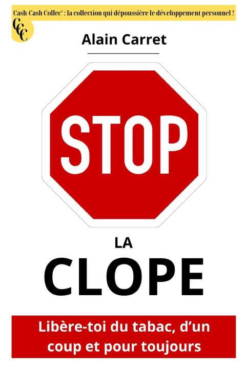 Kniha STOP, LA CLOPE ! Alain Carret