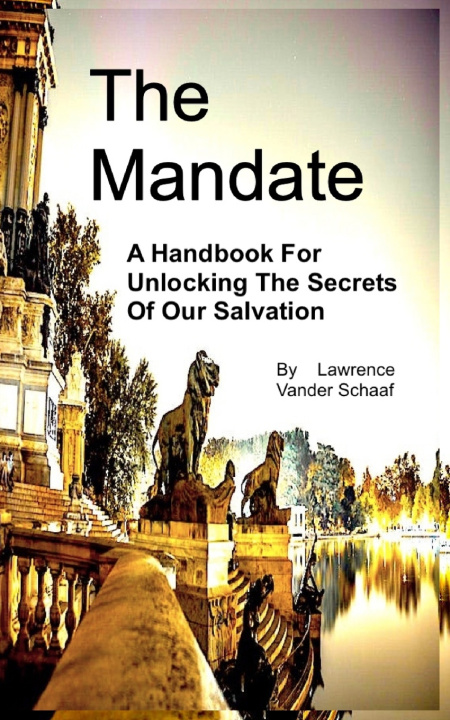 Knjiga The Mandate Lawrence Vander Schaaf
