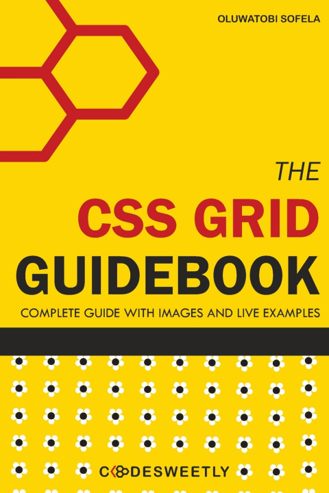 Kniha The CSS Grid Guidebook Oluwatobi Sofela