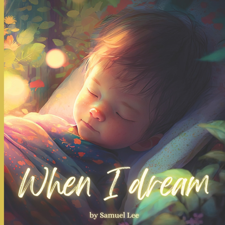Knjiga When I Dream Samuel Lee