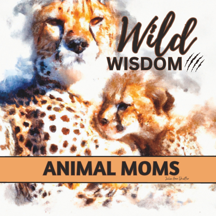 Knjiga Wild Wisdom Julie Ann Shaffer