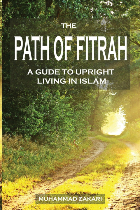 Knjiga The Path of Fitrah Muhammad Zakari