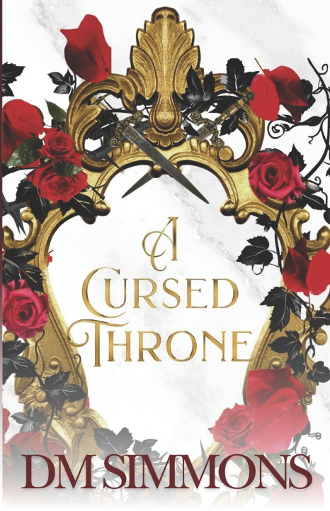 Kniha A Cursed Throne D.M. Simmons