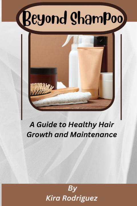 Kniha Beyond Shampoo Kira Rodriguez