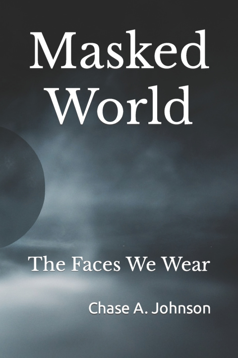Knjiga Masked World Chase A. Johnson