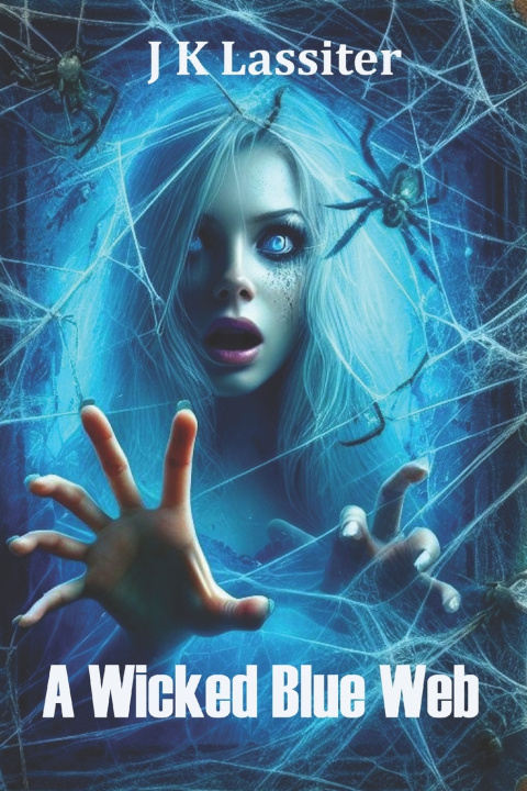 Knjiga A Wicked Blue Web J K Lassiter