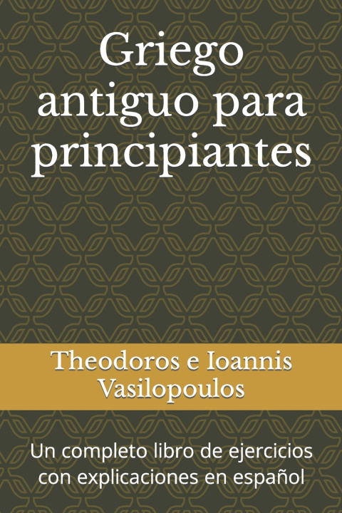 Knjiga Griego antiguo para principiantes Theodoros e Ioannis Vasilopoulos