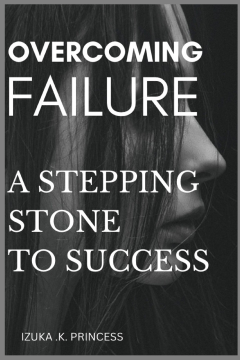 Kniha OVERCOMING FAILURE Izuka princess Kelechi