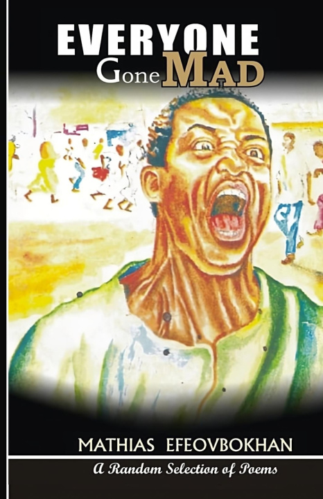Knjiga EVERYONE GONE MAD MATHIAS EFEOVBOKHAN