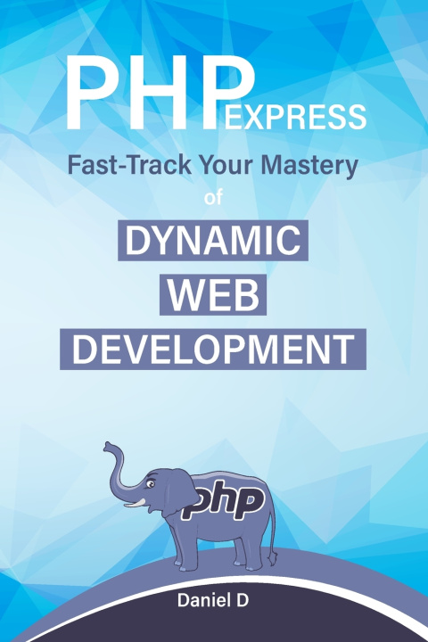 Knjiga PHP Express Daniel D.