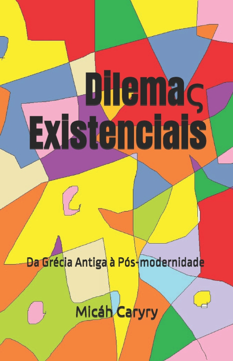 Kniha Dilemaς Existenciais Micáh Caryry