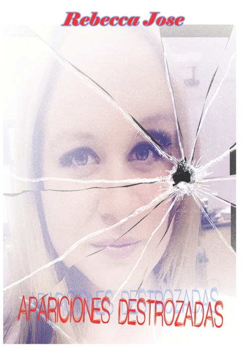 Kniha Apariciones Destrozadas Rebecca Jose
