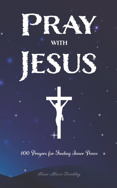 Kniha Pray with Jesus Anne-Marie Tremblay