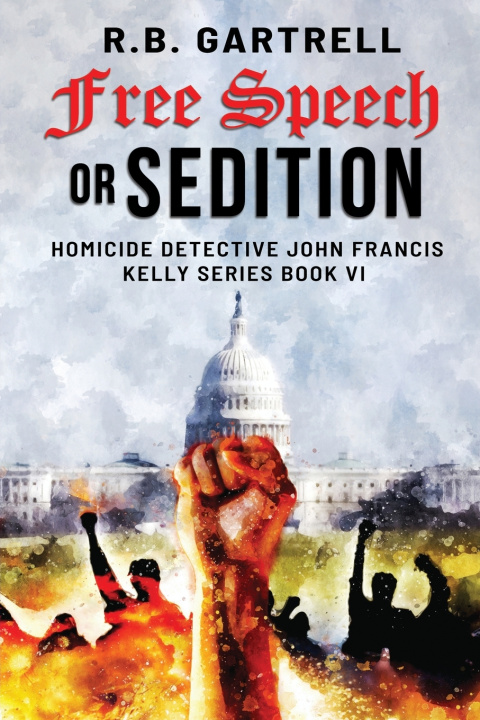 Knjiga Free Speech or Sedition R. B. Gartrell