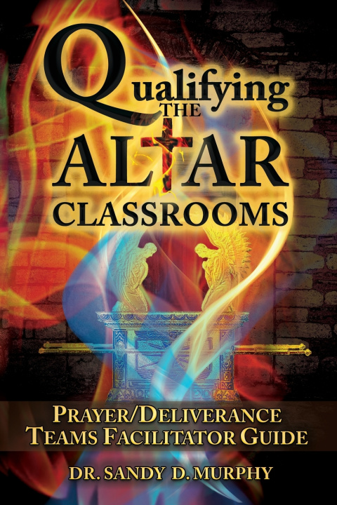 Kniha Qualifying The Altar Classrooms Sandy D. Murphy