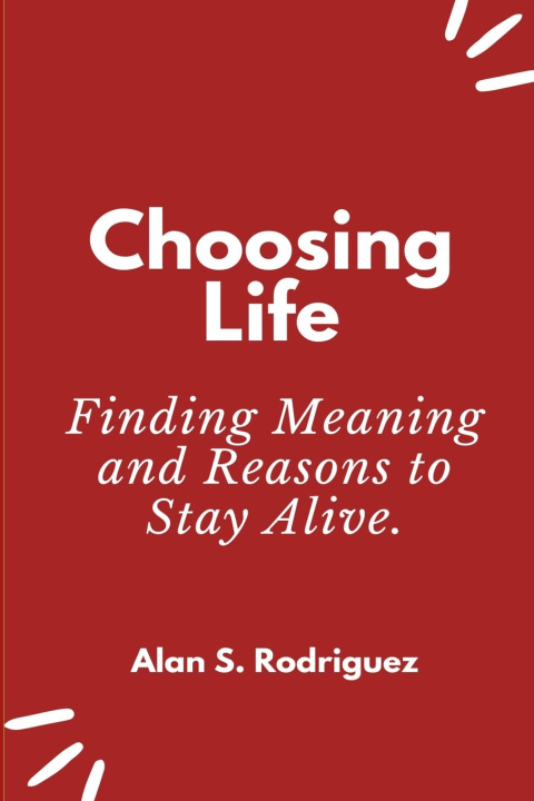 Knjiga Choosing Life Alan S. Rodriguez