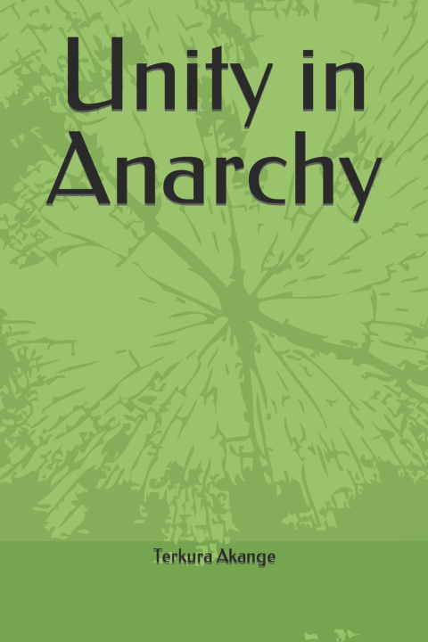 Kniha Unity in Anarchy Terkura Akange