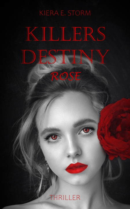 Knjiga Killers Destiny - Rose Kiera E. Storm