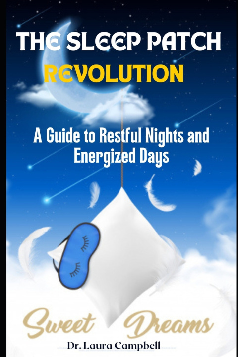 Kniha THE SLEEP PATCH REVOLUTION Dr. Laura Campbell