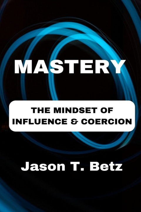 Kniha Mastery Jason T. Betz