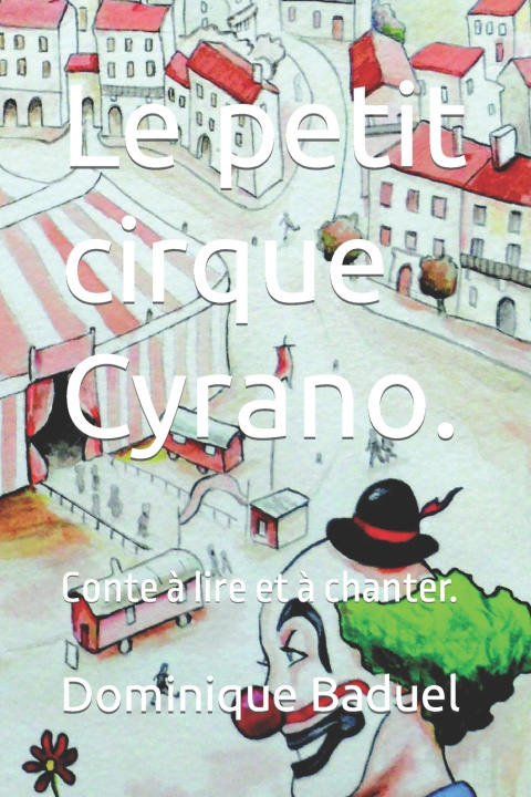 Kniha Le petit cirque Cyrano. Julien Duguet