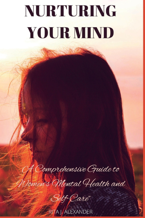 Kniha Nurturing Your Mind Rita J. Alexander