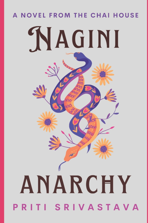 Kniha Nagini Anarchy Priti Srivastava