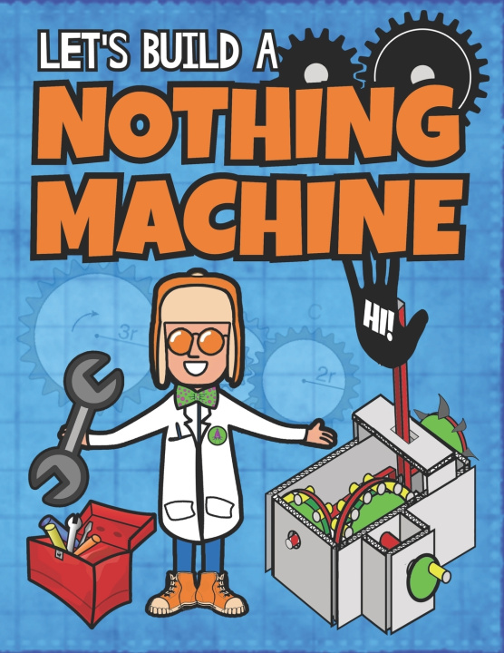 Kniha Let's Build A Nothing Machine Albert B. Squid