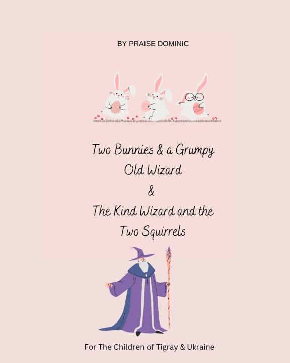 Knjiga Two Bunnies & a Grumpy Old Wizard Praise Dominic