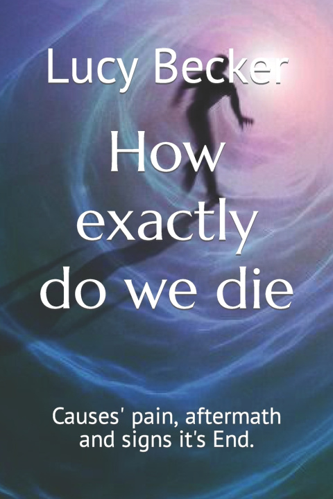 Kniha How exactly do we die Lucy Becker