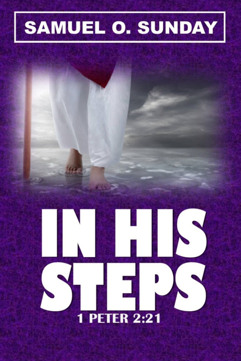 Kniha IN HIS STEPS Samuel O. Sunday