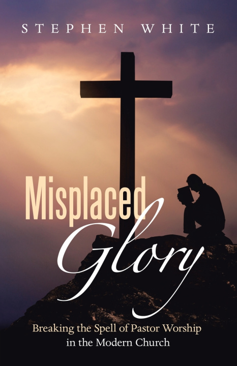 Kniha Misplaced Glory Stephen White