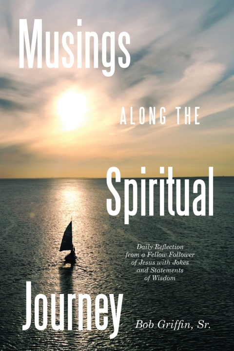 Knjiga Musings Along the Spiritual Journey Bob Griffin Sr.