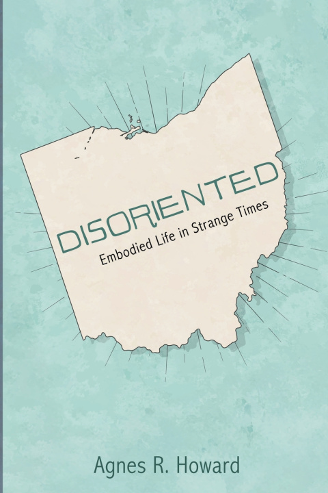 Knjiga Disoriented Agnes R. Howard